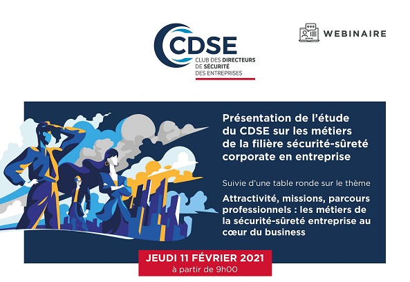 [REPLAY] Attractivité, missions, parcours professionnels : le CDSE présente une étude approfondie sur les métiers de la filière sécurité-sûreté en entreprise (webinaire du 11/02/21)