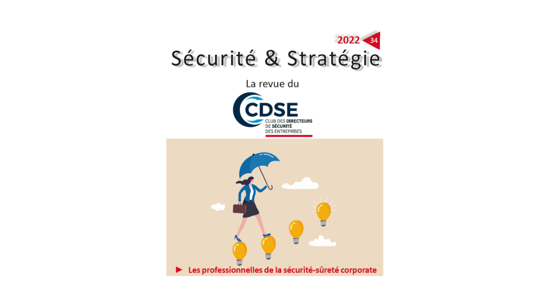 Publication de Sécurité & Stratégie N°34 : « Les professionnelles de la sécurité-sûreté corporate »
