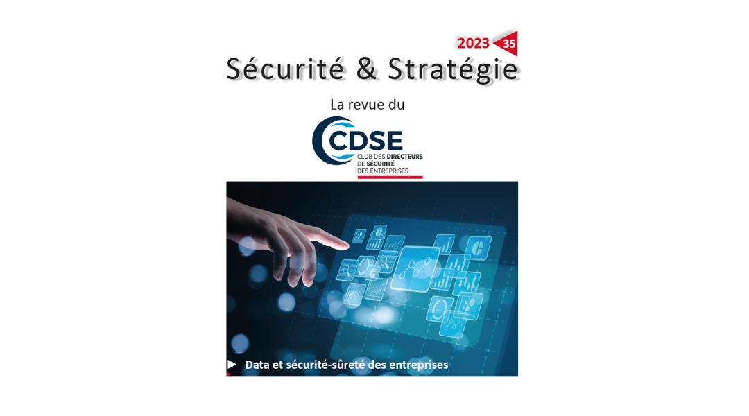 Publication de Sécurité & Stratégie N°35 – « Data et sécurité-sûreté des entreprises »